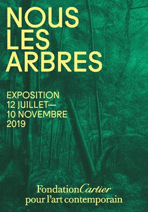 Affiche de l’exposition Nous les arbres à la Fondation Cartier